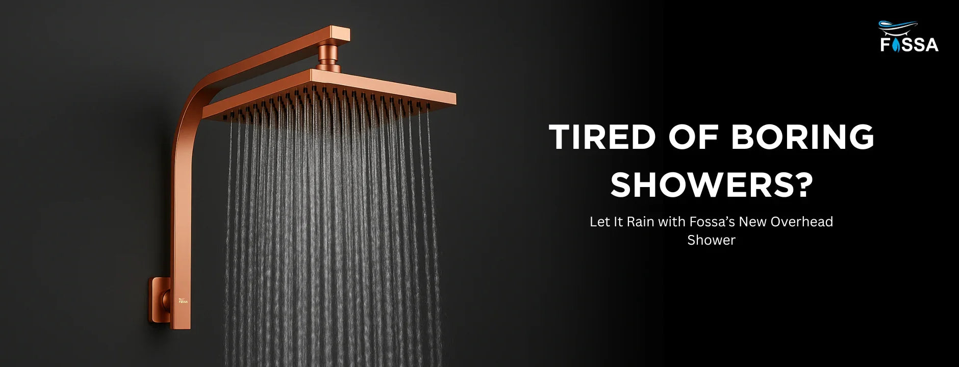 Tired of Boring Showers? Let It Rain with Fossa’s New Overhead Shower