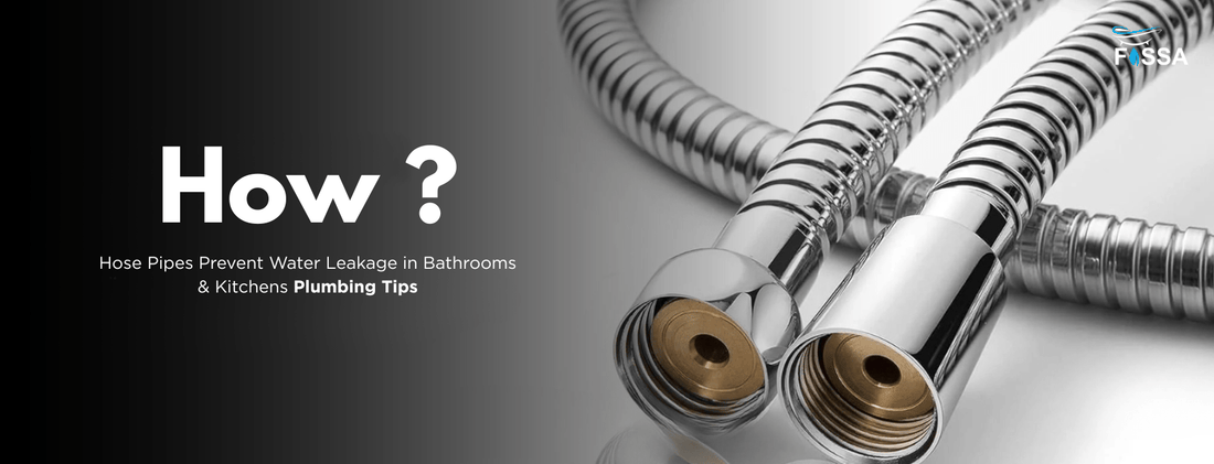 How Hose Pipes Prevent Water Leakage in Bathrooms & Kitchens | Plumbing Tips - Fossa Home