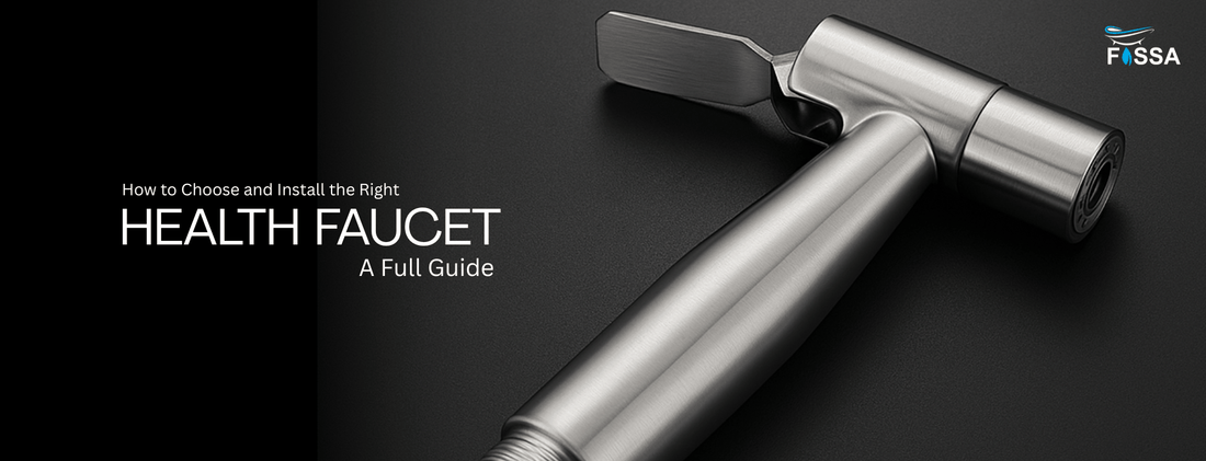 How to Choose and Install the Right Health Faucet | A Full Guide - Fossa Home