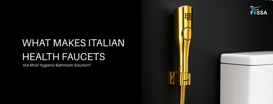 What Makes Italian Health Faucets the Most Hygienic Bathroom Solution?