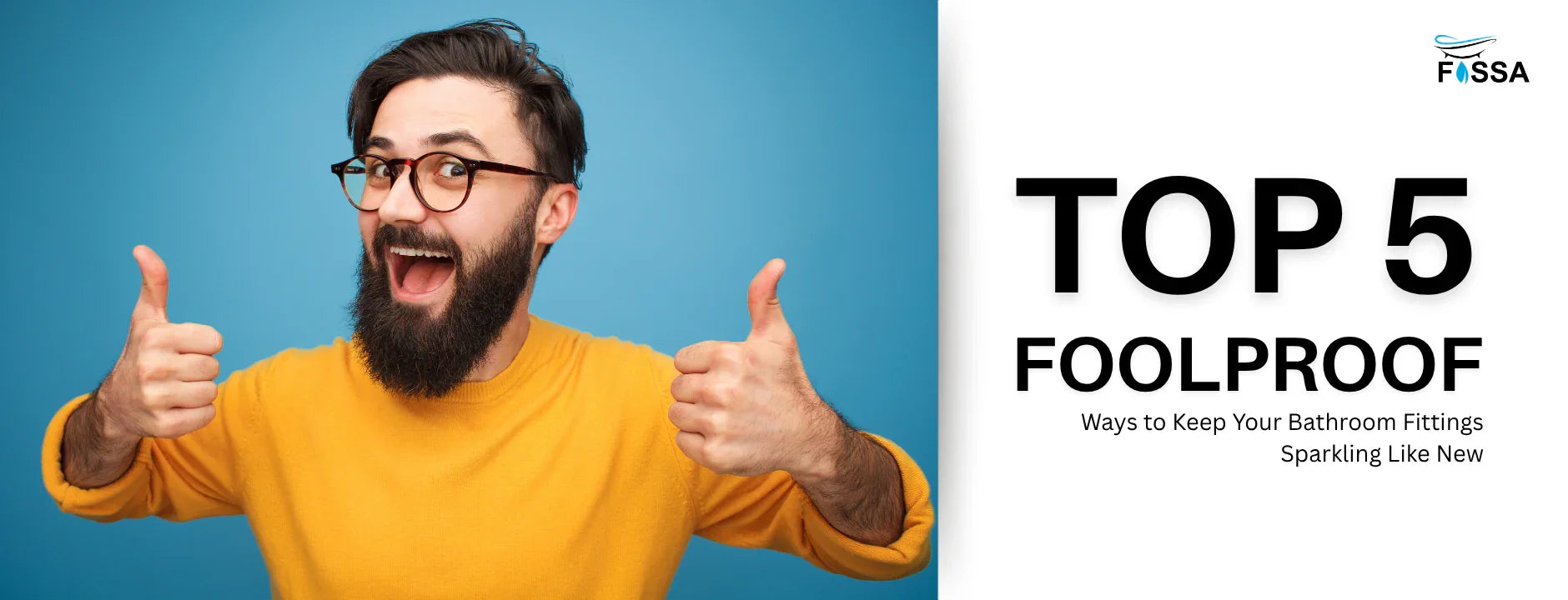 5 Foolproof Ways to Keep Your Bathroom Fittings Sparkling Like New