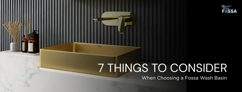7 Things to Consider When Choosing a Fossa | Wash Basin - Fossa Home 